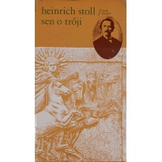 Heinrich Alexander Stoll - Sen o Tróji